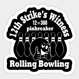 Rolling Bowling (pinbreaker) white "12th strike's witness" Sticker